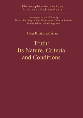 Truth: Its Nature, Criteria and Conditions 1