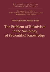 bokomslag The Problem of Relativism in the Sociology of (Scientific) Knowledge