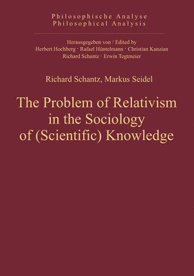 bokomslag The Problem of Relativism in the Sociology of (Scientific) Knowledge