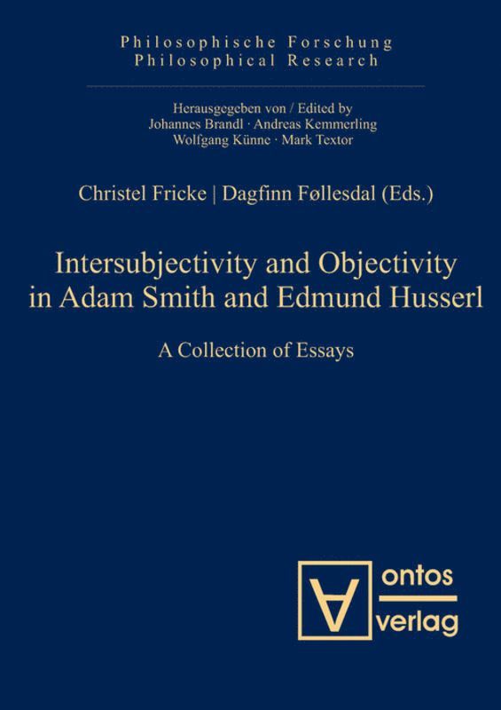 Christel Fricke, Dagfinn Føllesdal - Intersubjectivity and Objectivity in Adam Smith and Edmund Husserl, Inbunden