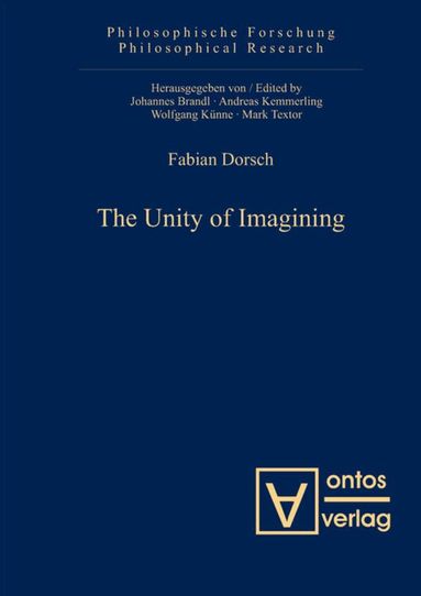 Fabian Dorsch - Unity of Imagining, Inbunden