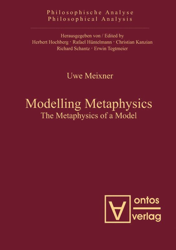 Uwe Meixner - Modelling Metaphysics, Inbunden