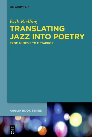 Erik Redling - Translating Jazz Into Poetry, Inbunden