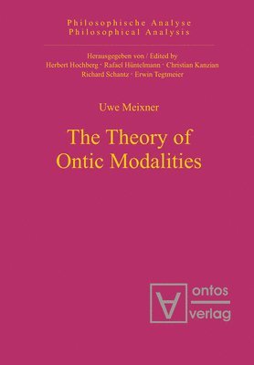 The Theory of Ontic Modalities 1