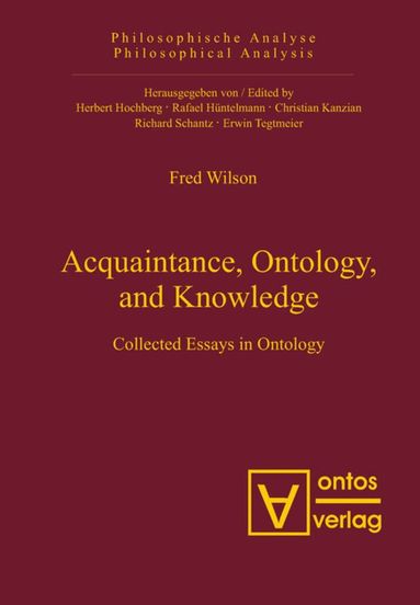 Fred Wilson - Acquaintance, Ontology, and Knowledge, Inbunden