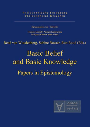 Rene Woudenberg, Sabine Roeser, Ron Rood - Basic Belief and Basic Knowledge, Inbunden