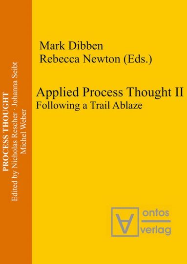 Mark Dibben, Rebecca Newton - Applied Process Thought II, Inbunden