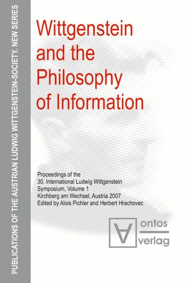 Alois Pichler, Herbert Hrachovec - Wittgenstein and the Philosophy of Information, Inbunden
