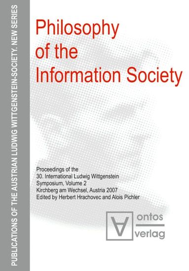 Herbert Hrachovec, Alois Pichler - Philosophy of the Information Society, Inbunden