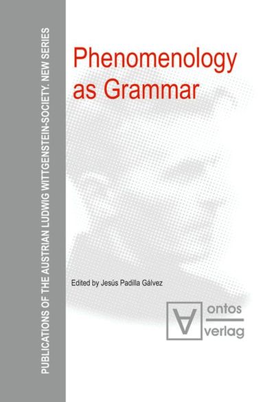 Jesús Padilla Gálvez - Phenomenology as Grammar, Inbunden