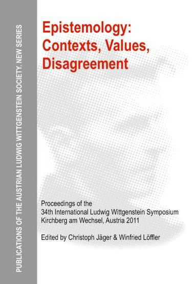 Christoph Jäger, Winfried Löffler - Epistemology: Contexts, Values, Disagreement, Inbunden