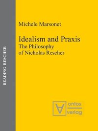 bokomslag Idealism and Praxis