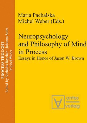 Neuropsychology and Philosophy of Mind in Process 1