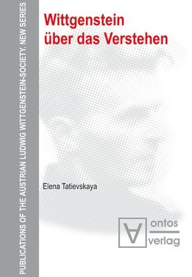 Elena Tatievskaya - Wittgenstein über das Verstehen, Inbunden