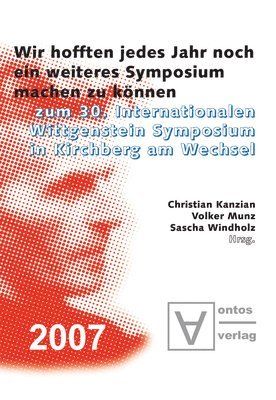 Christian Kanzian, Volker Munz, Sascha Windholz - Wir Hofften, Jedes Jahr Noch Ein Weiteres Symposium Machen Zu Können, Inbunden