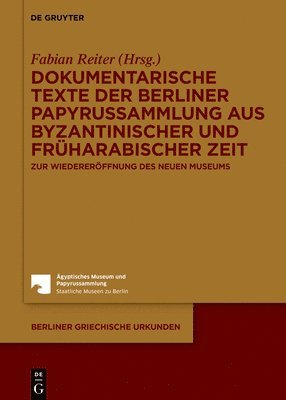 bokomslag Dokumentarische Texte Der Berliner Papyrussammlung Aus Byzantinischer Und Früharabischer Zeit