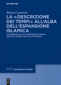bokomslag La descrizione dei tempi allalba dellespansione islamica