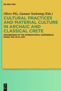 bokomslag Cultural Practices and Material Culture in Archaic and Classical Crete