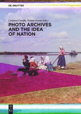 bokomslag Photo Archives and the Idea of Nation