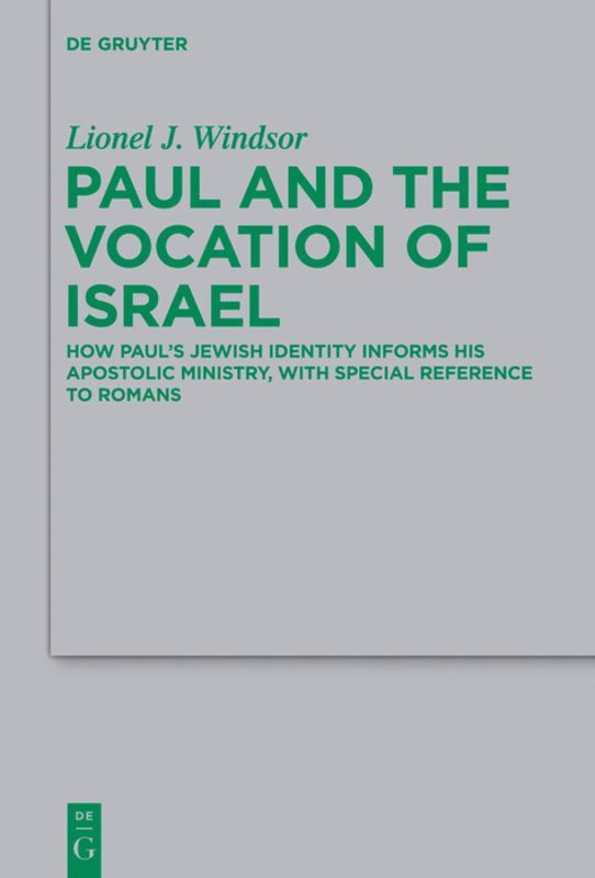 Lionel J. Windsor - Paul and the Vocation of Israel, Inbunden