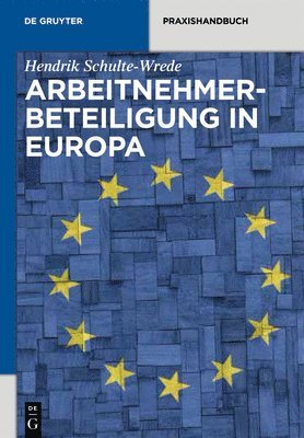 Hendrik Schulte-Wrede - Arbeitnehmerbeteiligung in Europa, Inbunden