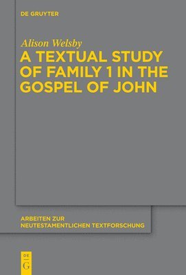 bokomslag A Textual Study of Family 1 in the Gospel of John