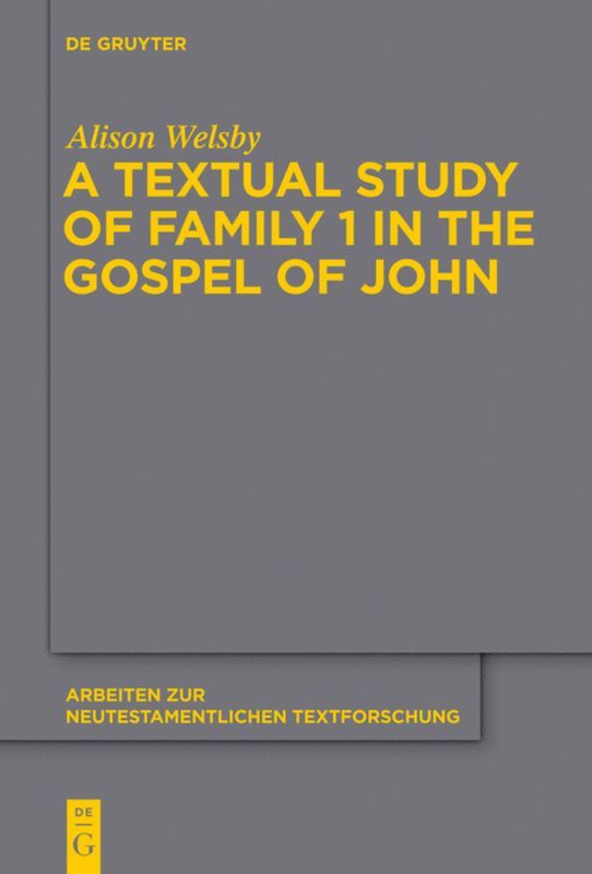 Alison Welsby - Textual Study of Family 1 in the Gospel of John, Inbunden