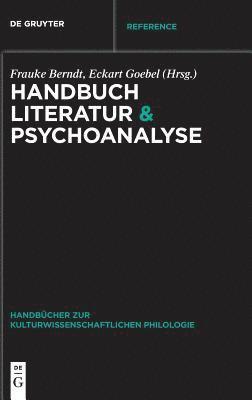 Frauke Johannes Berndt Hees - Handbuch Literatur & Psychoanalyse, Inbunden