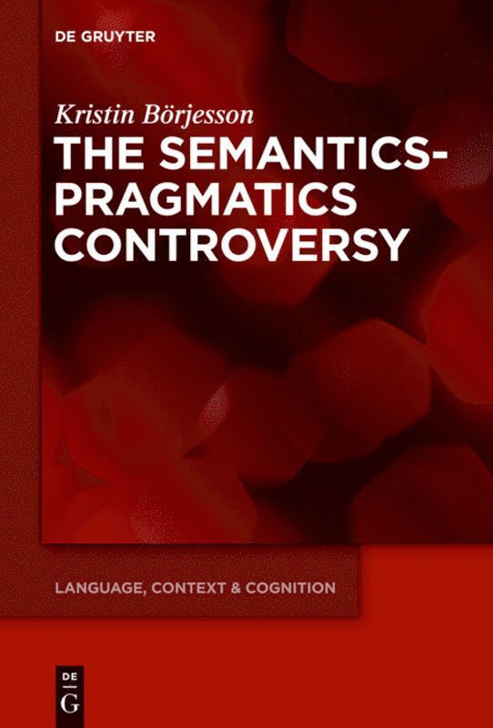 Semantics-Pragmatics Controversy