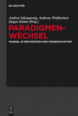 Andrea Sakoparnig, Andreas Wolfsteiner, Jürgen Bohm - Paradigmenwechsel, Inbunden