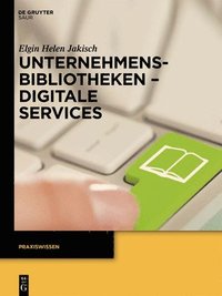 bokomslag Unternehmensbibliotheken - Digitale Services