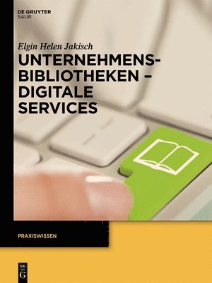 bokomslag Unternehmensbibliotheken - Digitale Services