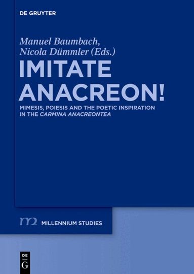 Manuel Baumbach, Nicola Dümmler - Imitate Anacreon!, Inbunden