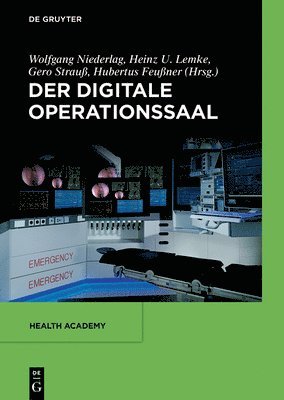 Wolfgang Niederlag, Heinz U Lemke, Gero Strauß, Hubertus Feußner, Heinz U. Lemke, Wolfgang Leonard Niederlag Berliner - digitale Operationssaal, Inbunden
