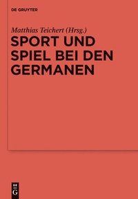 bokomslag Sport und Spiel bei den Germanen