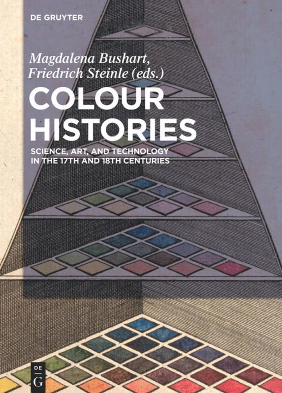 Magdalena Bushart, Friedrich Steinle - Colour Histories, Inbunden