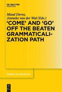 bokomslag 'COME' and 'GO' off the Beaten Grammaticalization Path