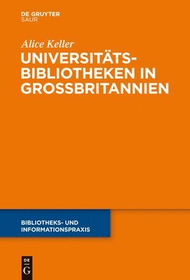 Alice Keller - Universitätsbibliotheken in Großbritannien, Inbunden