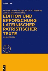bokomslag Edition und Erforschung lateinischer patristischer Texte