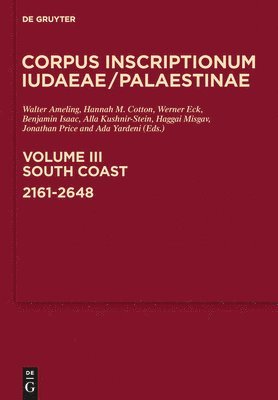 Walter Ameling, Hannah M. Cotton, Werner Eck, Benjamin Isaac, Alla Kushnir-Stein, Haggai Misgav, Jonathan Price, Ada Yardeni - South Coast: 2161-2648, Inbunden
