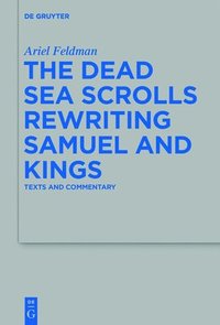 bokomslag The Dead Sea Scrolls Rewriting Samuel and Kings