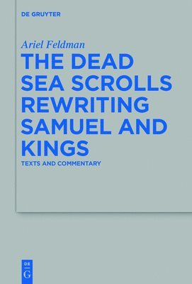 The Dead Sea Scrolls Rewriting Samuel and Kings 1