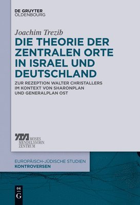 bokomslag Die Theorie Der Zentralen Orte in Israel Und Deutschland