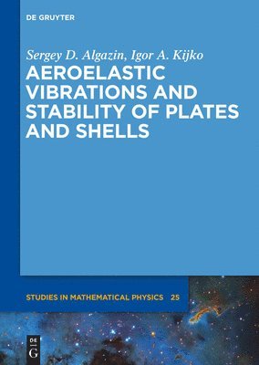 Aeroelastic Vibrations and Stability of Plates and Shells 1