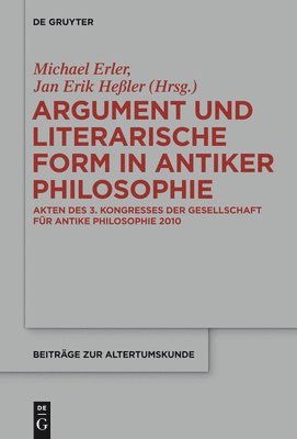 Michael Erler, Jan Erik Heßler - Argument und literarische Form in antiker Philosophie, Inbunden