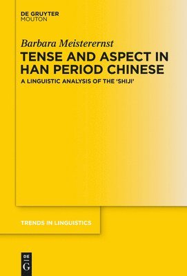 Tense and Aspect in Han Period Chinese 1