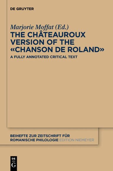 Marjorie Moffat - Châteauroux Version of the «Chanson de Roland», Inbunden