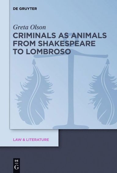 bokomslag Criminals as Animals from Shakespeare to Lombroso