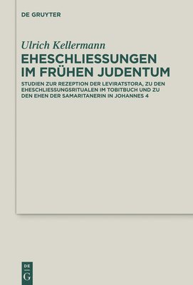 Ulrich Kellermann - Eheschließungen im frühen Judentum, Inbunden