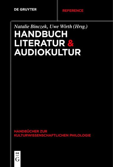 Natalie Binczek, Uwe Wirth - Handbuch Literatur & Audiokultur, Inbunden